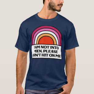 Jag är inte Slå av kvinnlig Lesbisk. T Shirt