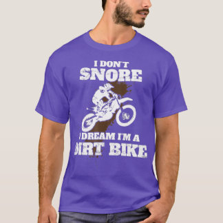 Jag är inte Snore i Dream Im a Dirt Bike Motocross T Shirt