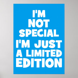 Jag är inte Speciell, jag är bara en Begränsad utg Poster