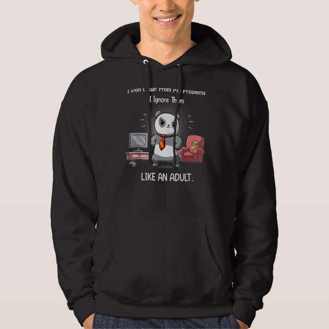 Jag är inte Springa från mina problem. Jag ignorer Hoodie (Framsida)