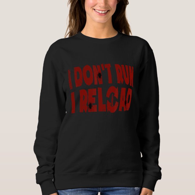 Jag är inte Springa I Relinad Gun T Shirt (Framsida)