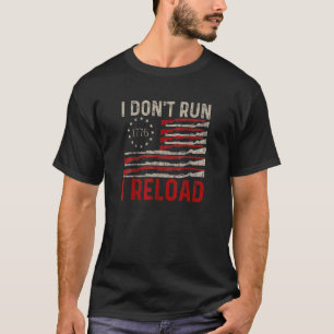 Jag är inte Springa I Reload Pro Gun American Flag T Shirt
