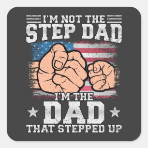 Jag är inte Steg Pappa jag är Pappa Fyrkantigt Klistermärke