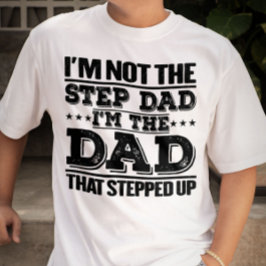 Jag är inte Steg Pappa... Jag är Pappa Roliga meni T Shirt