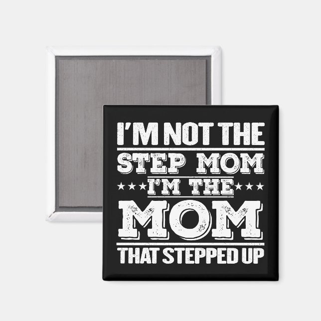 Jag är inte steget Mamma, jag är Mamman som steg u Magnet (Front/Back)