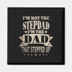Jag&#; är inte steget Pappa I och#; är Pappa som s Magnet