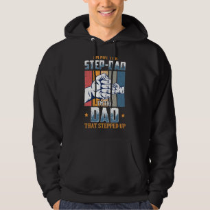 Jag är inte steget Pappa, jag är Pappa som steg up Hoodie