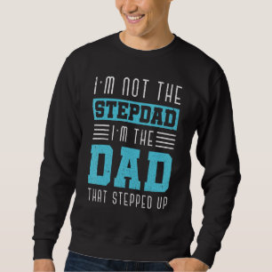 Jag är inte Stepdad Im Pappa som steg upp. Lång Ärmad Tröja