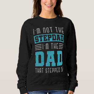 Jag är inte Stepdad Im Pappa som steg upp. T Shirt