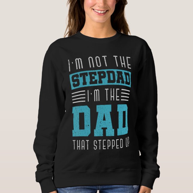 Jag är inte Stepdad Im Pappa som steg upp. T Shirt (Framsida)