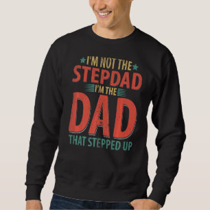 Jag är inte Stepdad jag är Pappa som har trappat u Lång Ärmad Tröja