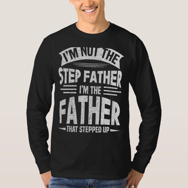 Jag är inte Stepfar Im Far som styrde oss. T Shirt (Framsida)