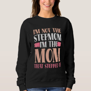 Jag är inte Stepmamma jag är Mamma som har trappat T Shirt