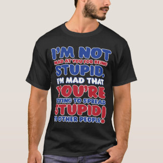 JAG ÄR INTE STUPID! T SHIRT