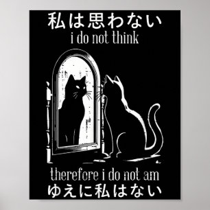 Jag är inte Tänka och därför är jag inte japansk k Poster