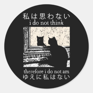 Jag är inte Tänka och därför är jag inte japansk k Runt Klistermärke