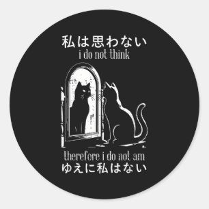 Jag är inte Tänka och därför är jag inte japansk k Runt Klistermärke