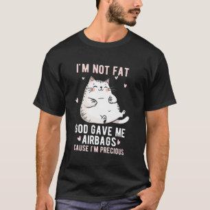 Jag är inte Tjock att Gud gav mig Airpåsar roligt T Shirt