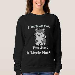 Jag är inte Tjock att jag bara är en liten Husky S T Shirt