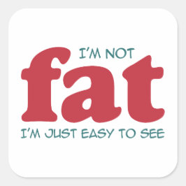 Jag är inte tjock fyrkantigt klistermärke