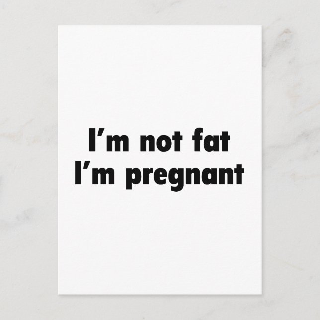 Jag är inte Tjock. Jag är gravid. Meddelande Vykort (Framsida)