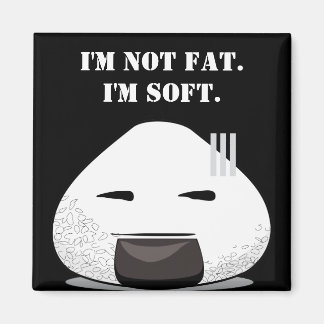 JAG ÄR INTE TJOCK. Jag är SOFT. Magnet