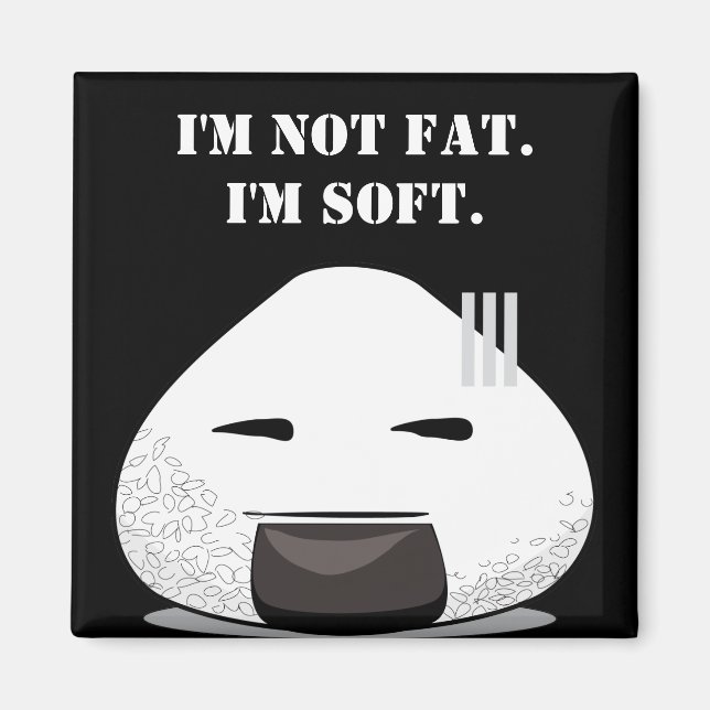 JAG ÄR INTE TJOCK. Jag är SOFT. Magnet (Framsidan)
