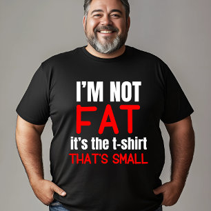 Jag är inte Tjock - Lustigt T-Shirt-design T Shirt