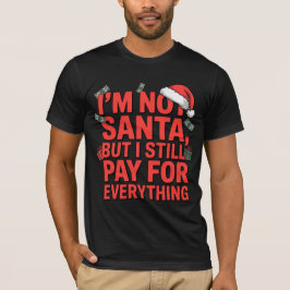 Jag är inte tomte men jag betalar fortfarande roli t shirt