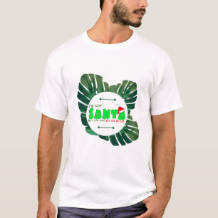 Jag är inte tomten med monstera-anläggningar t shirt