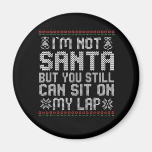 Jag är inte tomten, men du kan fortfarande sitta p magnet