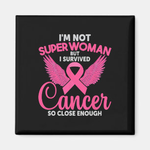 Jag är inte Toppen, men jag Överlevt cancer så när Magnet