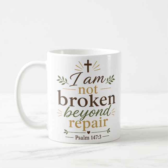 Jag är inte trasig bortom reparation Kristet tröst Kaffemugg (Vänster)
