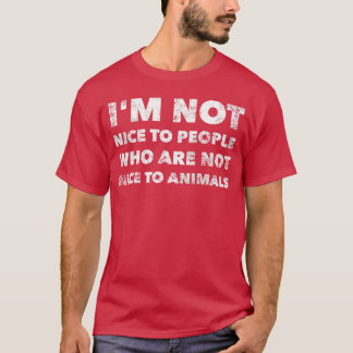 Jag är inte trevlig Människor som inte är trevliga T Shirt