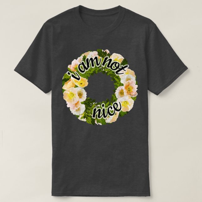 Jag är inte trevlig t shirt (Design framsida)