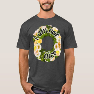 Jag är inte trevlig t shirt