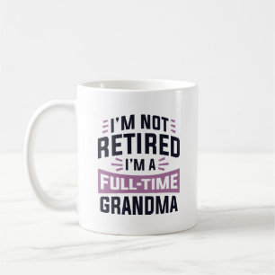 Jag är inte trött. Jag är en Fullt mormor Kaffemugg