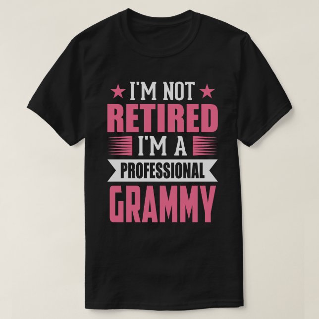 Jag är inte trött. Jag är en Professionell GRAMY T Shirt (Design framsida)