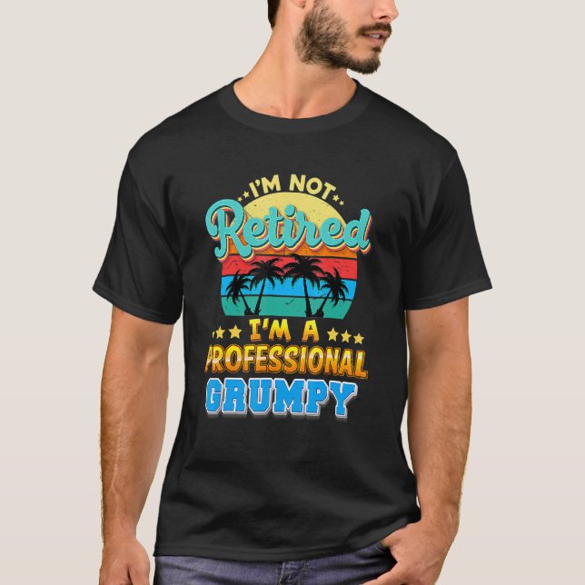 Jag är inte trött. Jag är en Professionell grumpy  T Shirt (Framsida)