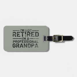 Jag är inte trött. Jag är en Professionell morfar. Bagagebricka