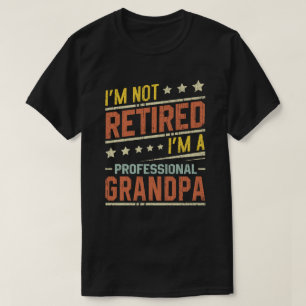 Jag är inte trött. Jag är en Professionell morfar. T Shirt