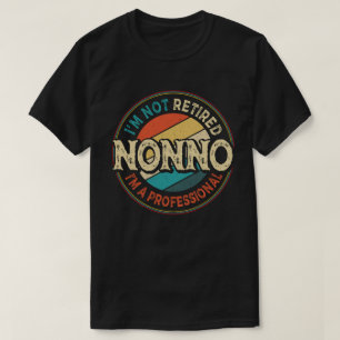 Jag är inte trött. Jag är en Professionell Nonno G T Shirt