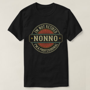 Jag är inte trött. Jag är en Professionell Nonno G T Shirt