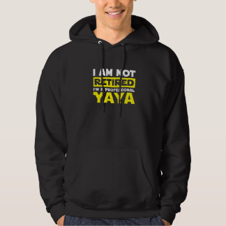 Jag är inte trött. Jag är en Professionell Yaya Fa Hoodie