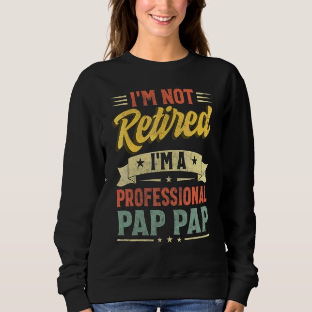 Jag är inte trött. Jag är Professionell Pap Pap Fa T Shirt (Framsida)