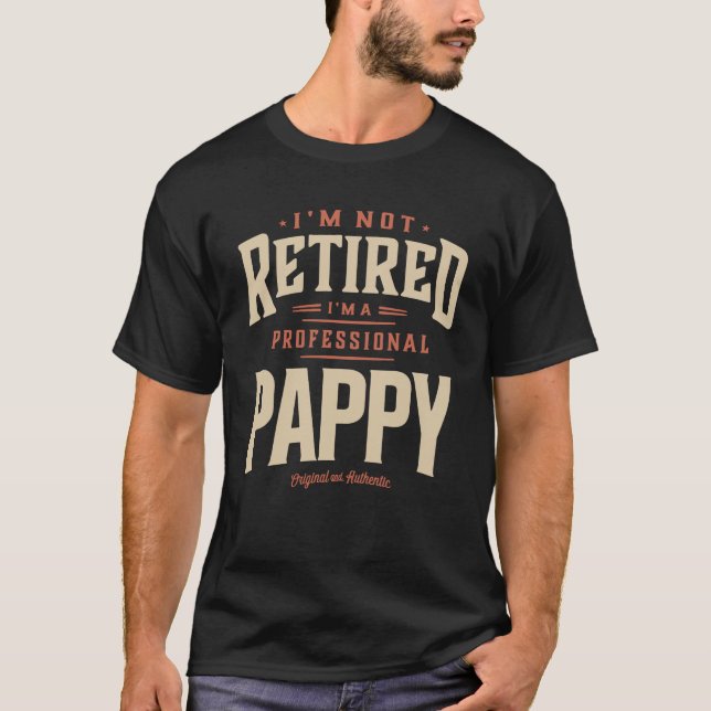 Jag är inte trött. Jag är Professionell Pappy Funn T Shirt (Framsida)
