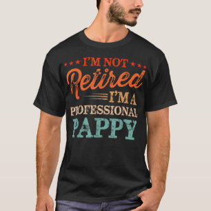 Jag är inte trött. Jag är Professionell Pappy Vint T Shirt
