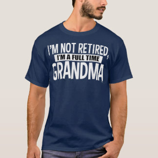 Jag är inte trött på att jag är en Fullt. T Shirt