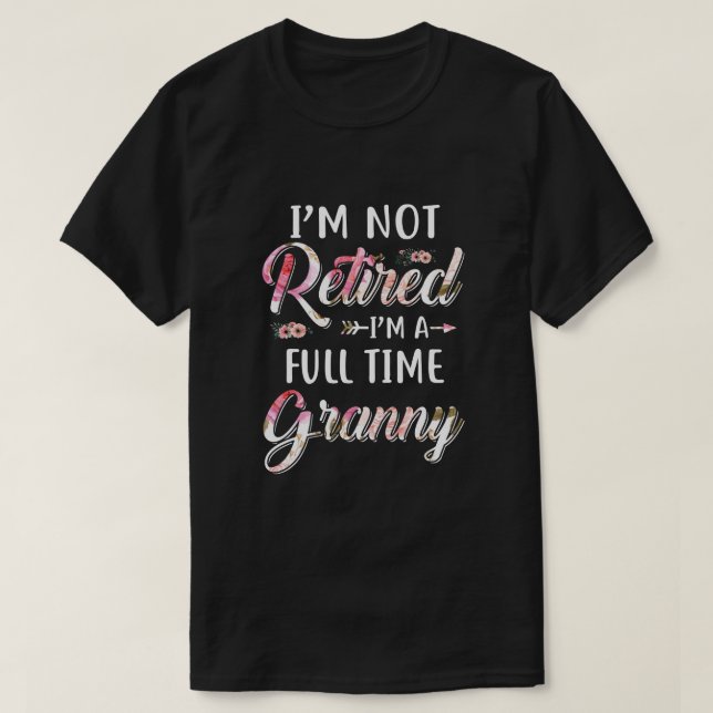 Jag är inte trött på att jag är Fullt Granny Mors  T Shirt (Design framsida)