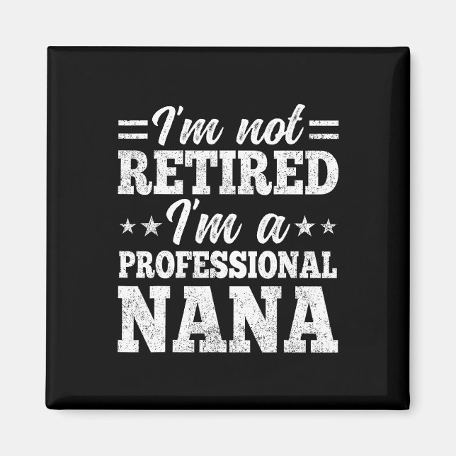 Jag är inte trött på att jag är Professionell Nana Magnet (Framsidan)